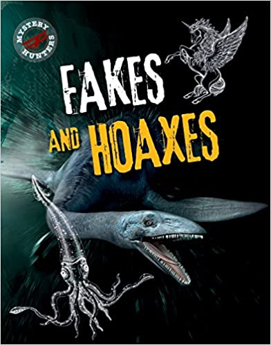 Mystery Hunters: Fakes And Hoaxes