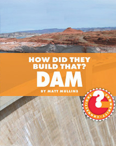 How Did They Build That? Dam