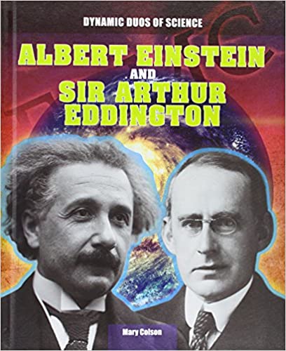 Dynamic Duos: Einstein and Eddington