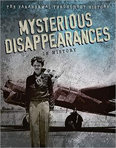 Paranormal Throughout History: Mysterious Disappearances