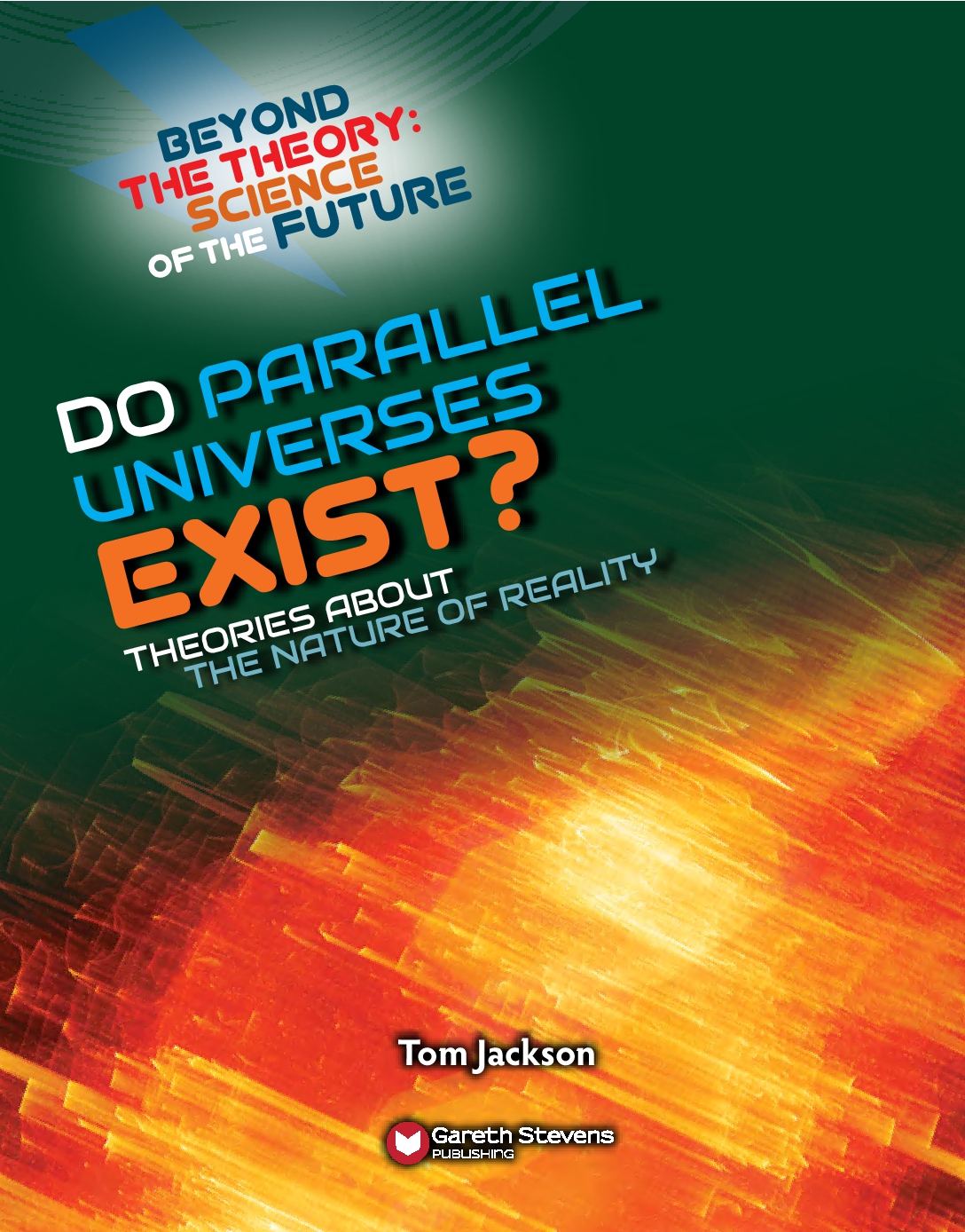 Beyond the Theory: Parallel Universes