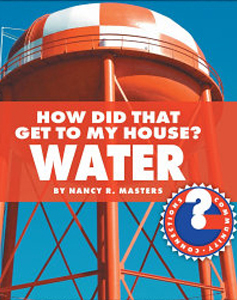 How Did That Get To My House? Water