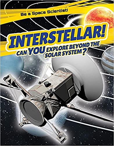 Be a Space Scientist: Interstellar