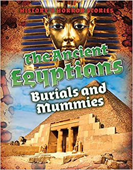 History's Horror Stories: The Ancient Egyptians
