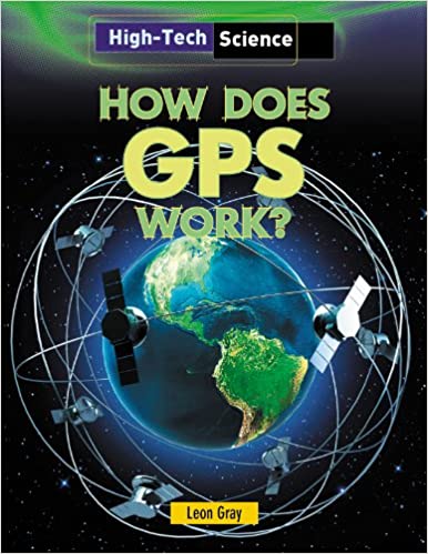 High Tech Science: How Does GPS Work?